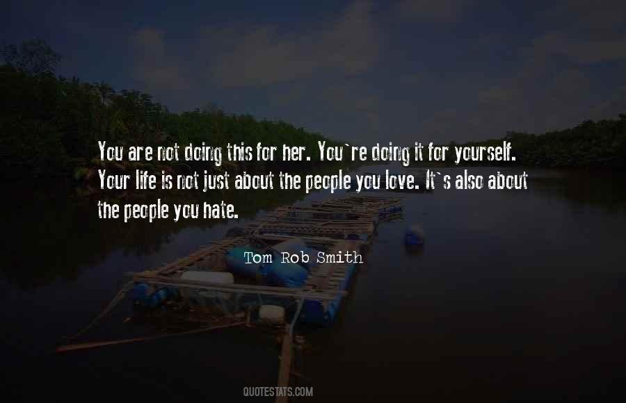 Tom Rob Smith Quotes #1018922