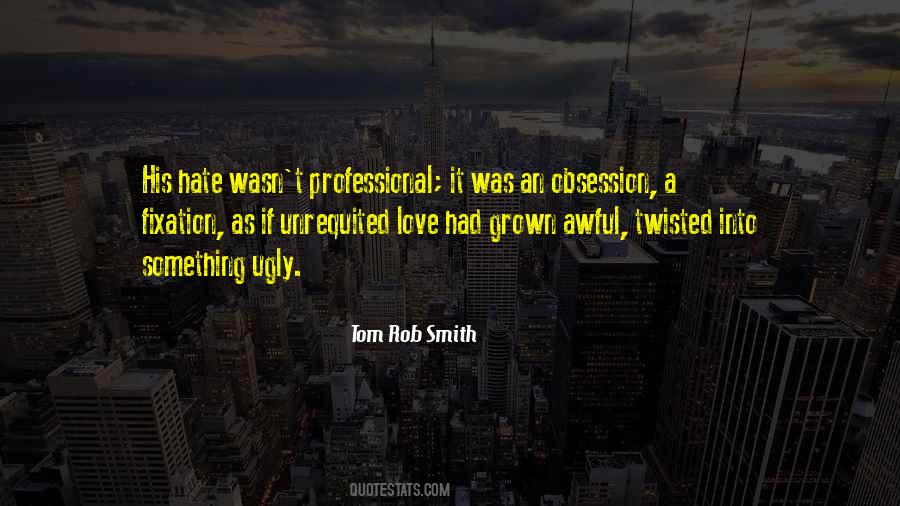 Tom Rob Smith Quotes #1603131