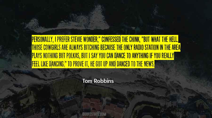 Tom Robbins Quotes #1144444