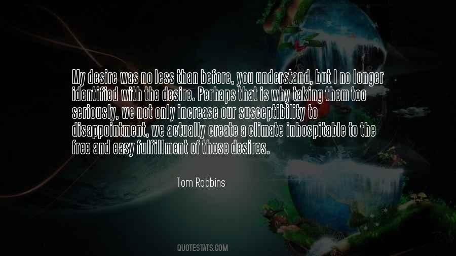 Tom Robbins Quotes #1876715