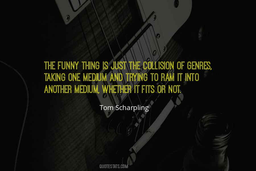 Tom Scharpling Quotes #32366