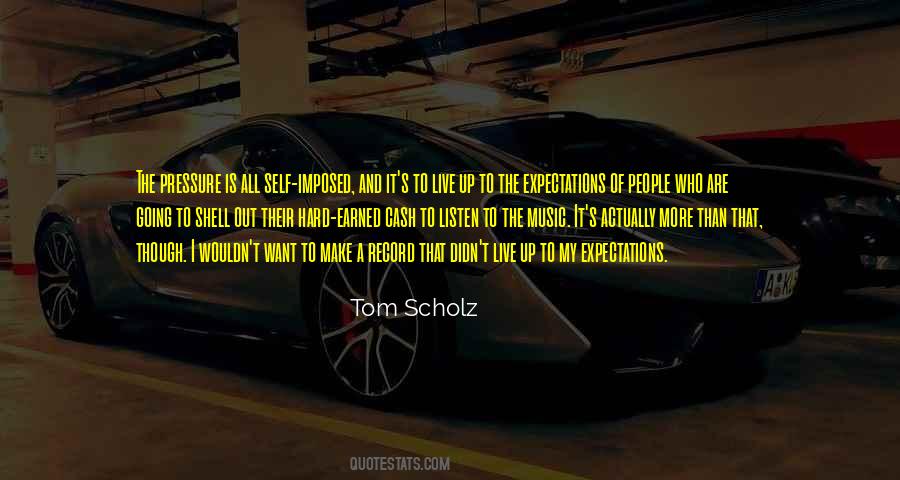 Tom Scholz Quotes #1323895