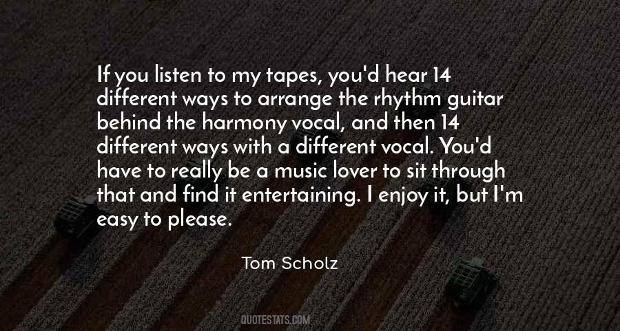 Tom Scholz Quotes #1558308