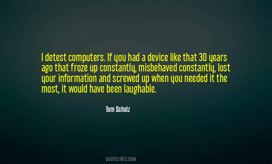 Tom Scholz Quotes #1663123