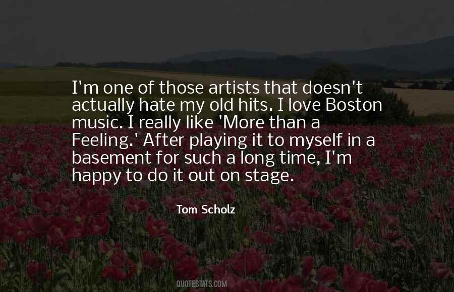 Tom Scholz Quotes #198456