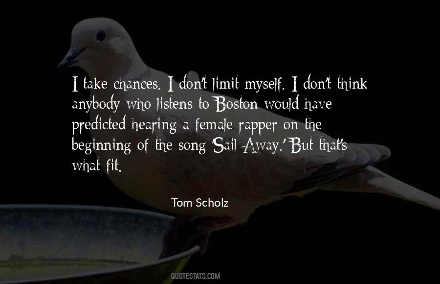 Tom Scholz Quotes #457946