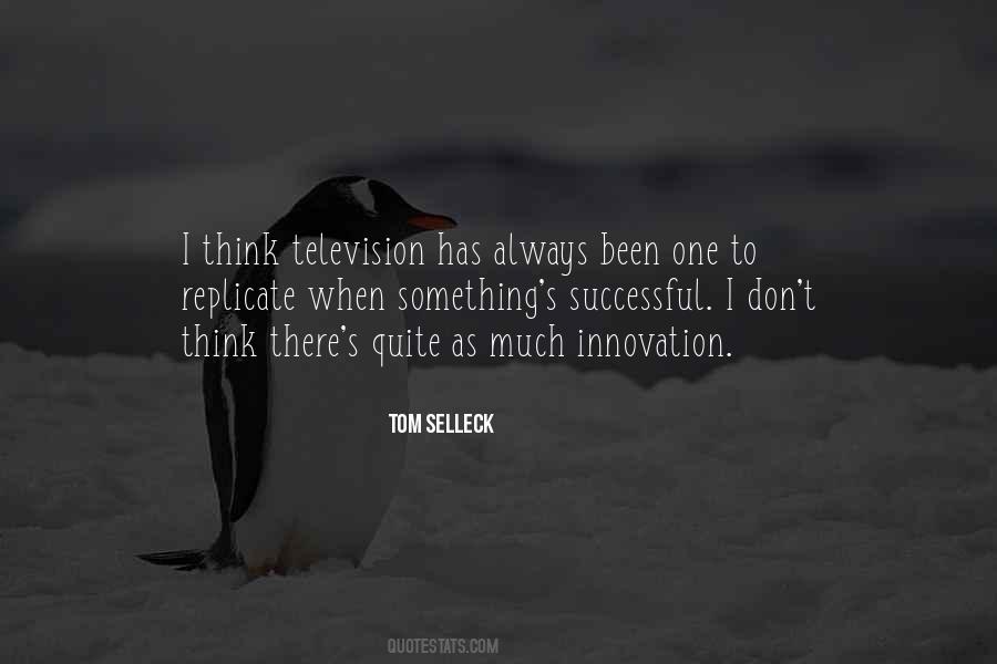 Tom Selleck Quotes #291105