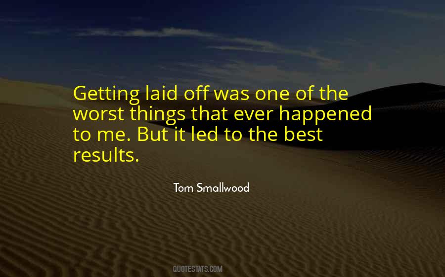 Tom Smallwood Quotes #518465