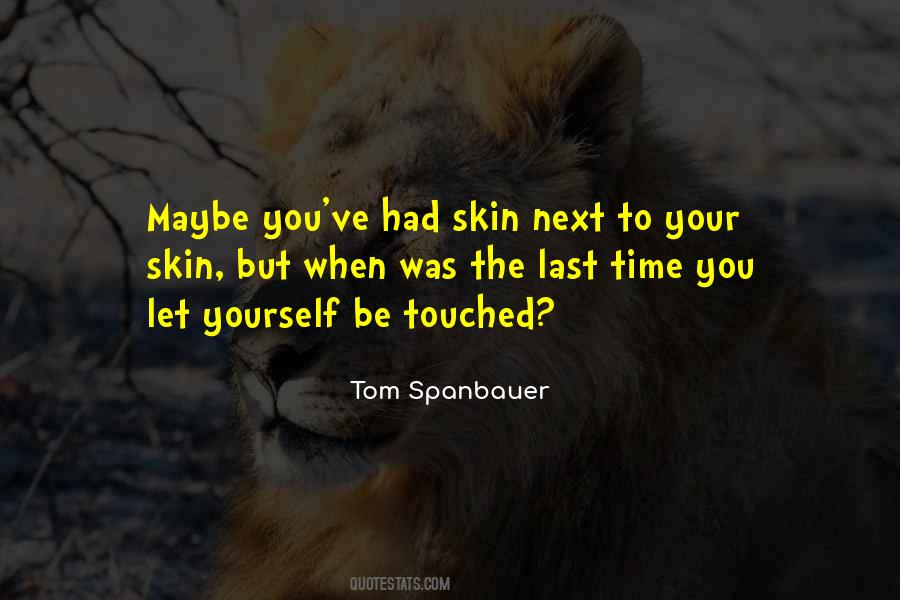 Tom Spanbauer Quotes #1204082