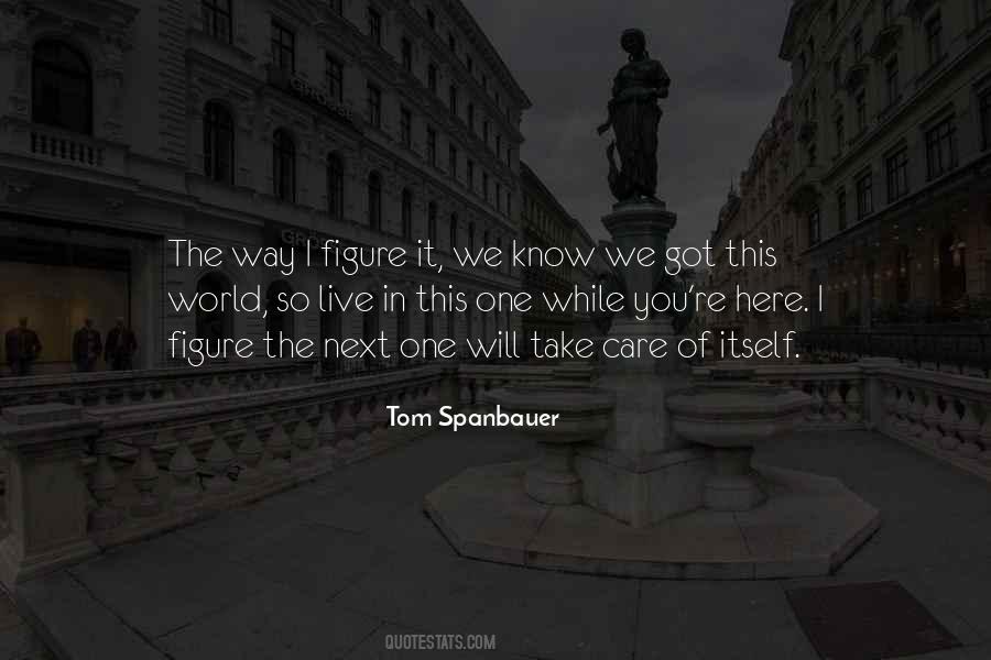 Tom Spanbauer Quotes #145241