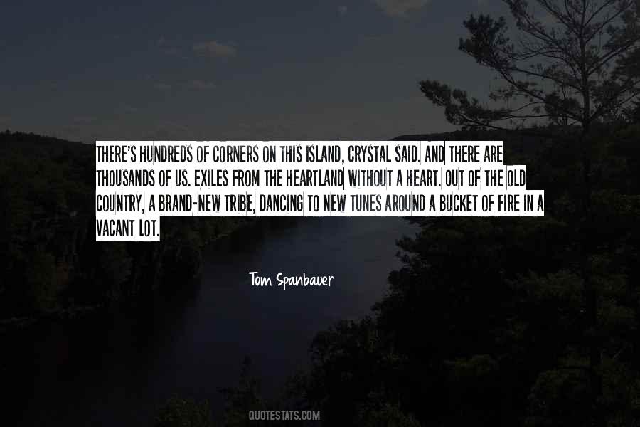 Tom Spanbauer Quotes #1823939