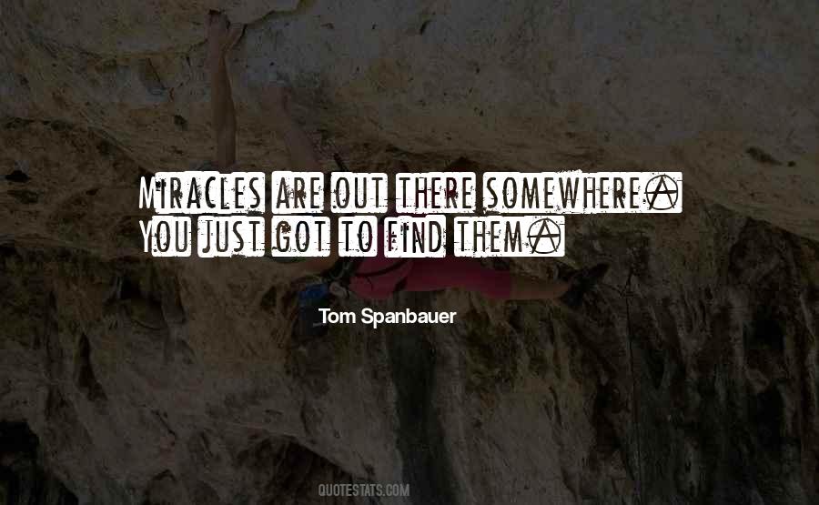 Tom Spanbauer Quotes #239579