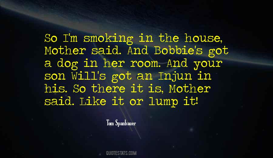 Tom Spanbauer Quotes #385736