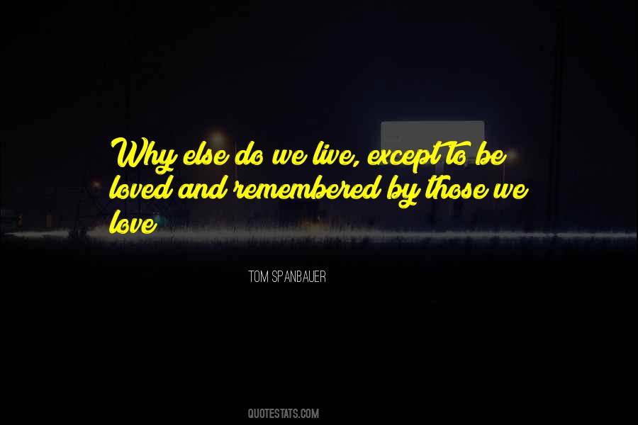 Tom Spanbauer Quotes #916516