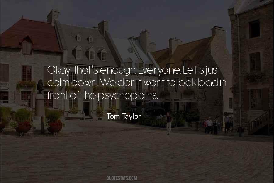 Tom Taylor Quotes #816206