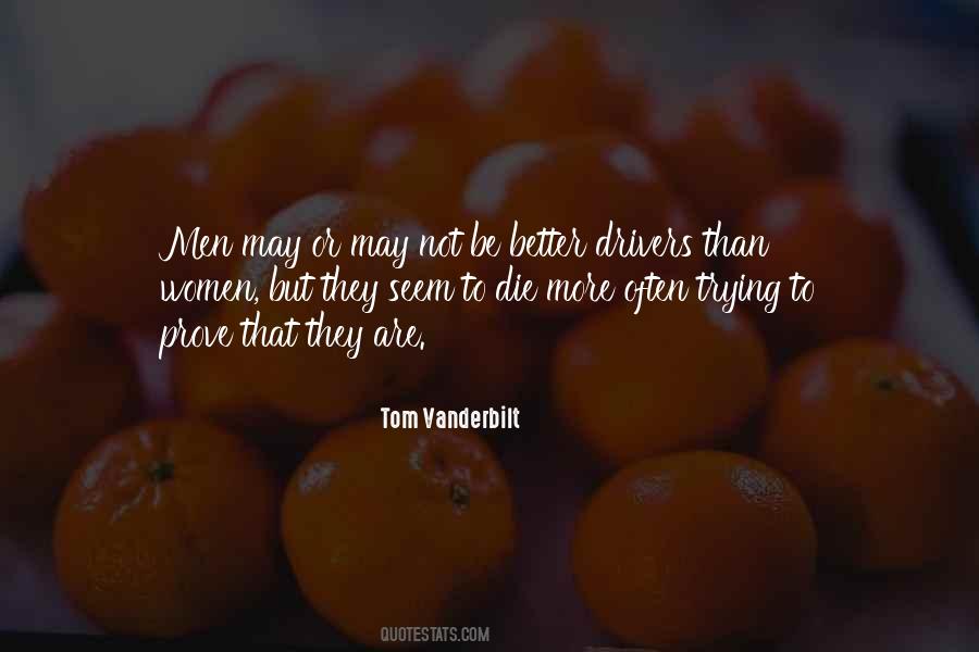 Tom Vanderbilt Quotes #304985