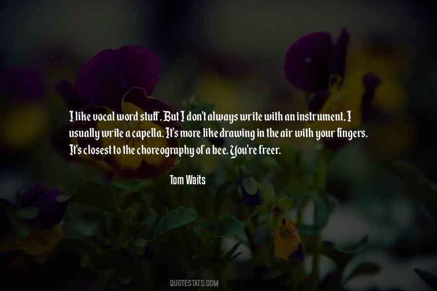 Tom Waits Quotes #1150138