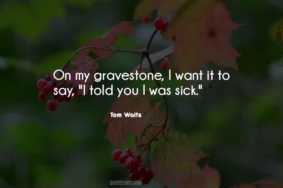 Tom Waits Quotes #1199256