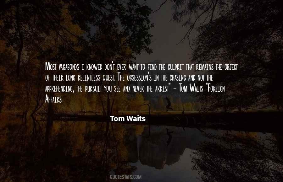 Tom Waits Quotes #1559488