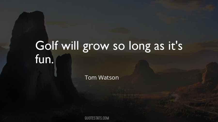 Tom Watson Quotes #706926