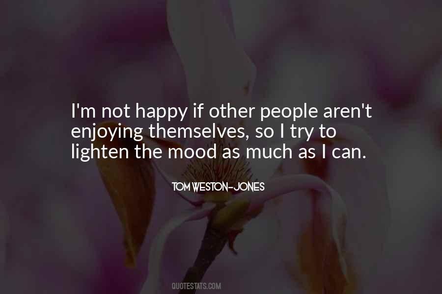 Tom Weston-Jones Quotes #1303152