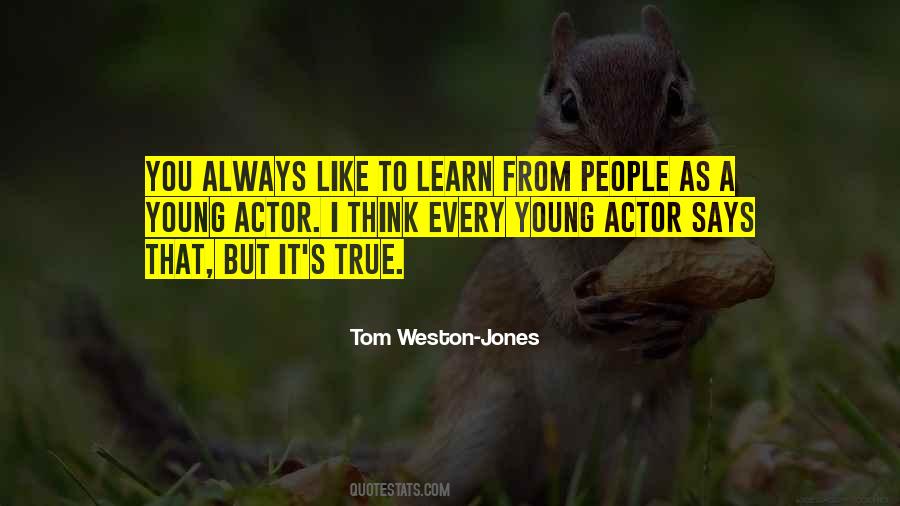 Tom Weston-Jones Quotes #1826751