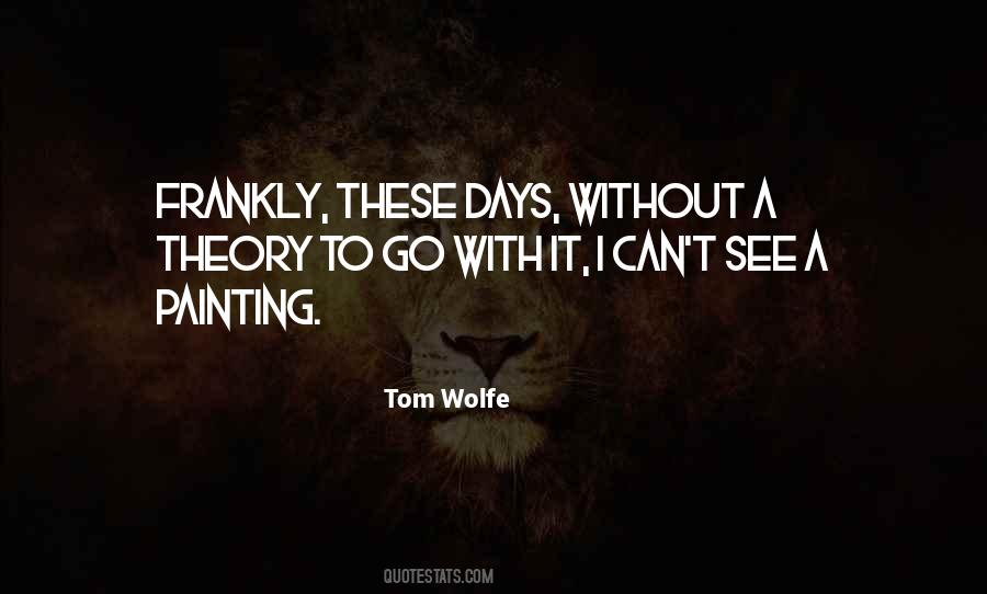 Tom Wolfe Quotes #1134410