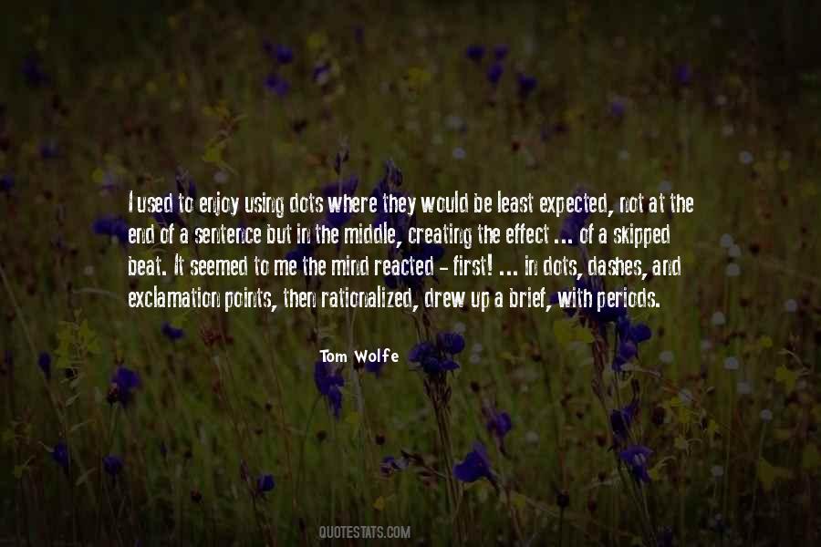 Tom Wolfe Quotes #781262