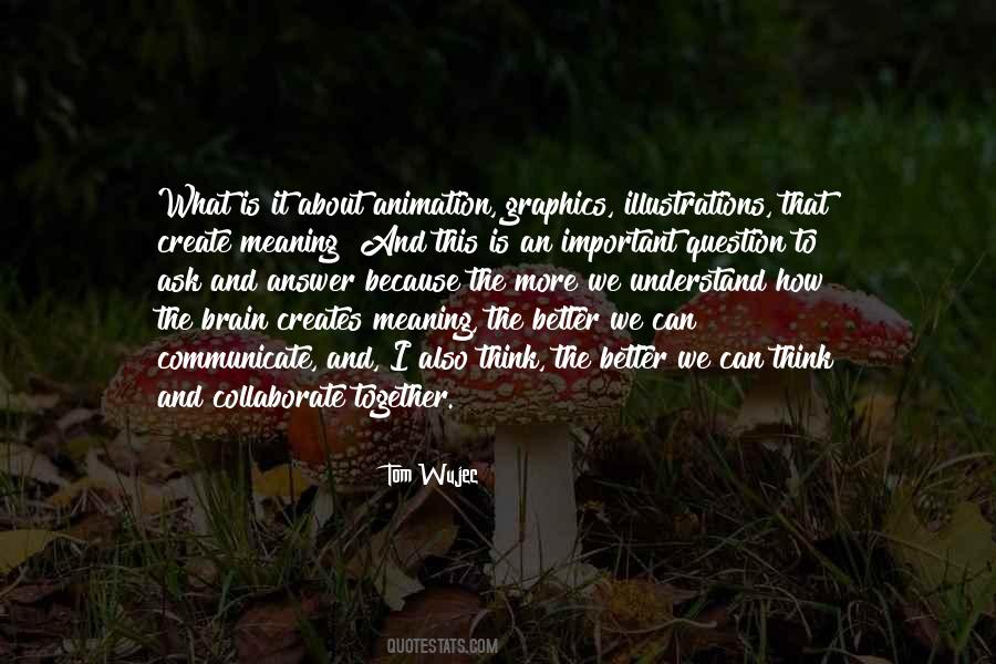 Tom Wujec Quotes #1324905