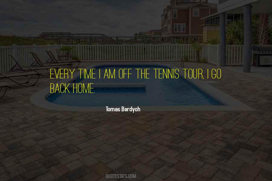 Tomas Berdych Quotes #584671