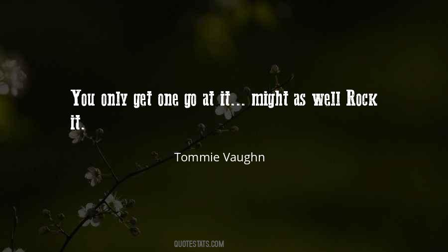 Tommie Vaughn Quotes #1336762 Tommie Vaughn Quotes #1336762