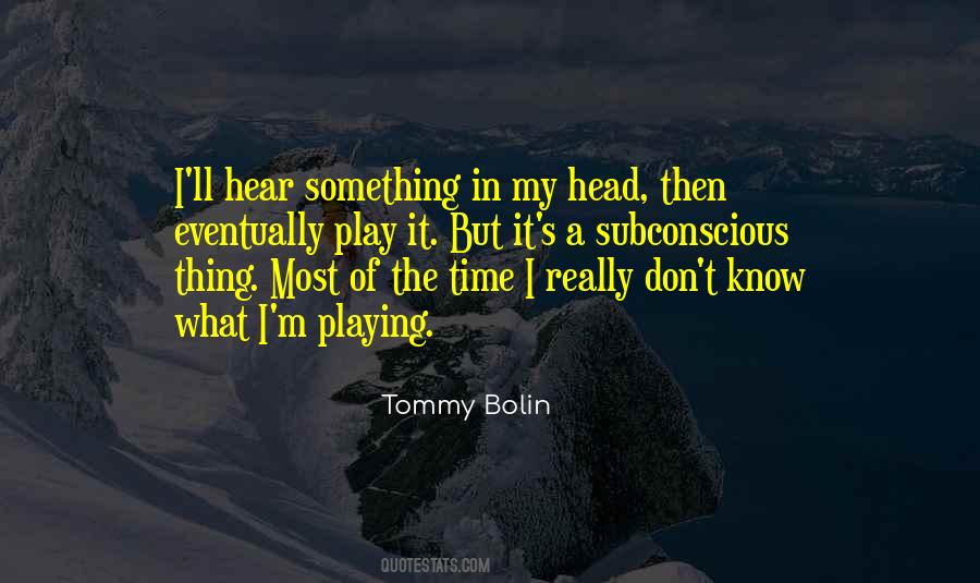 Tommy Bolin Quotes #1504329