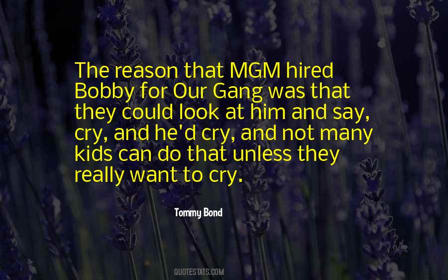 Tommy Bond Quotes #1420203