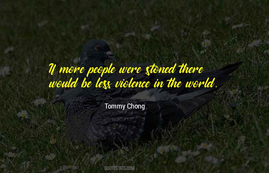 Tommy Chong Quotes #103010