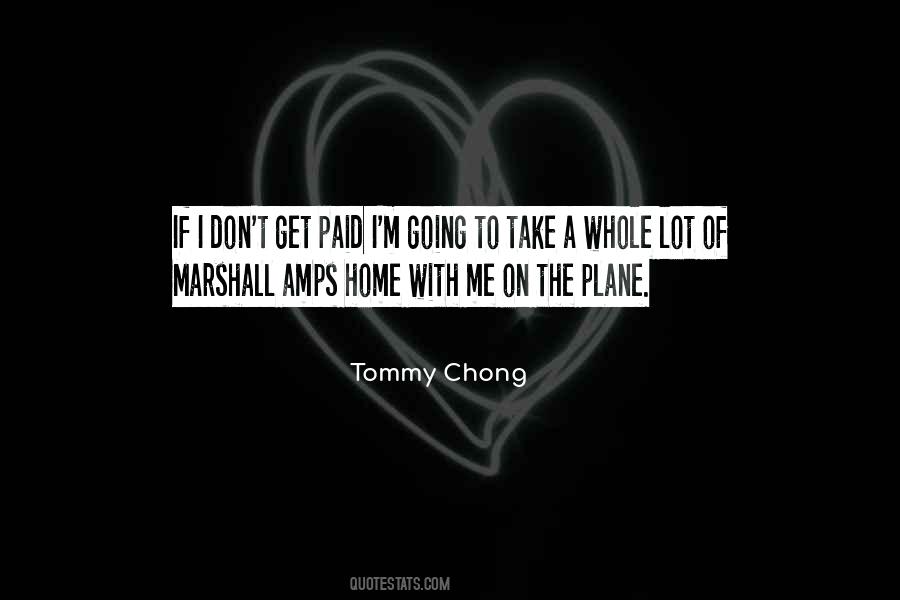 Tommy Chong Quotes #1768575