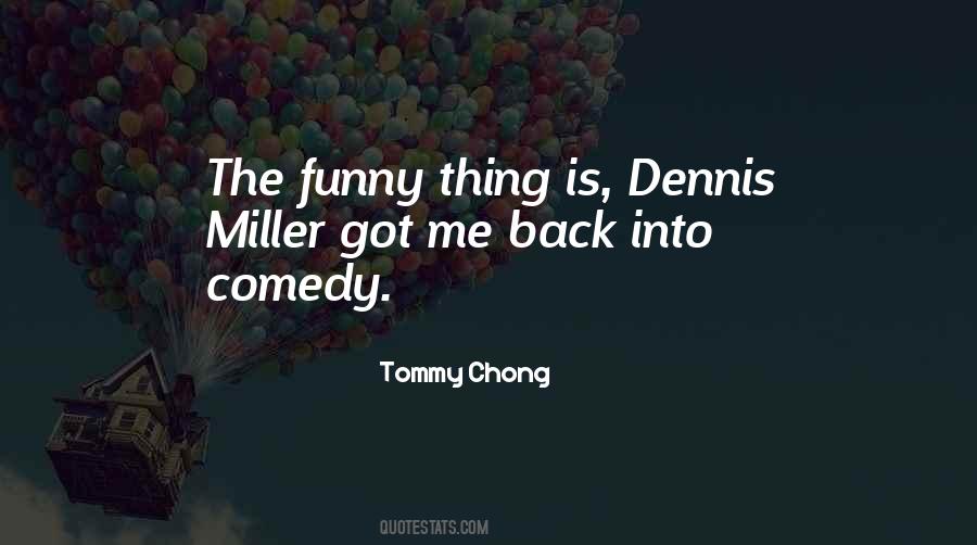 Tommy Chong Quotes #268015