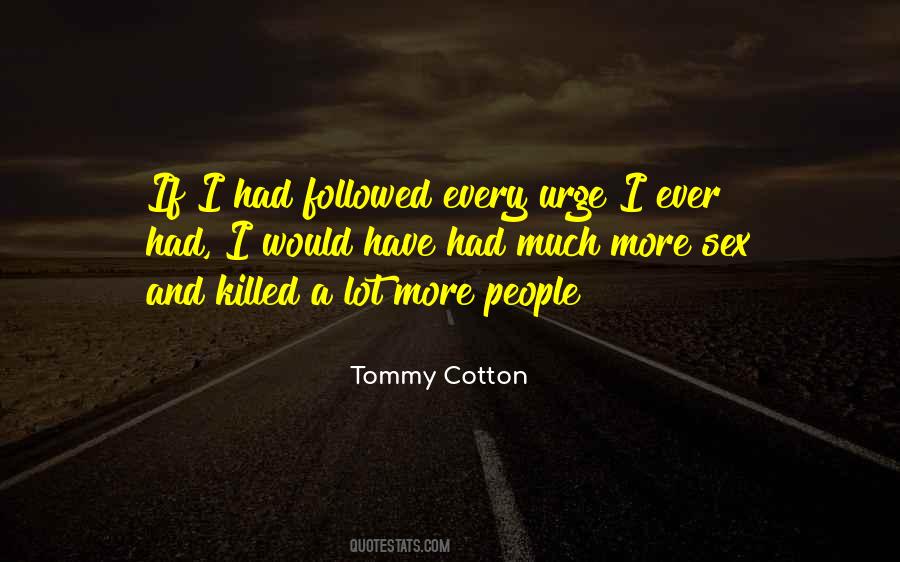 Tommy Cotton Quotes #696713