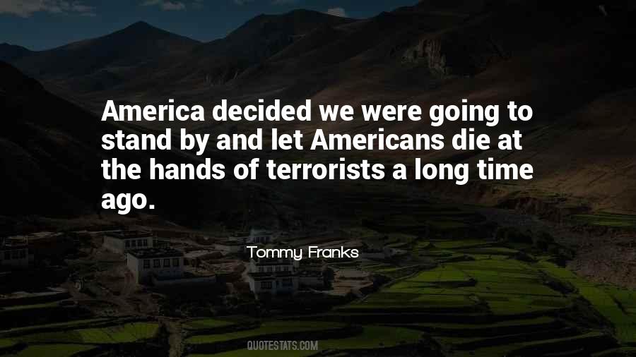 Tommy Franks Quotes #638622