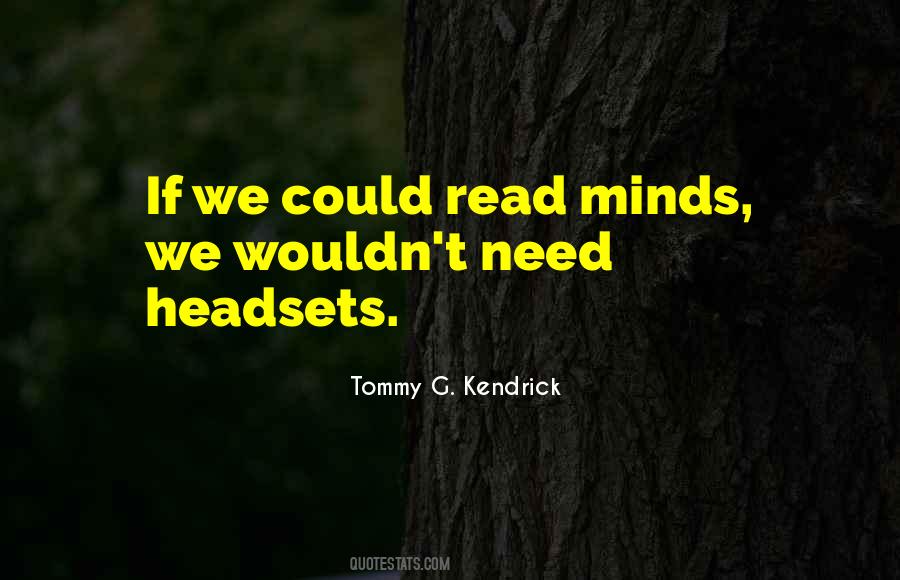 Tommy G. Kendrick Quotes #514582