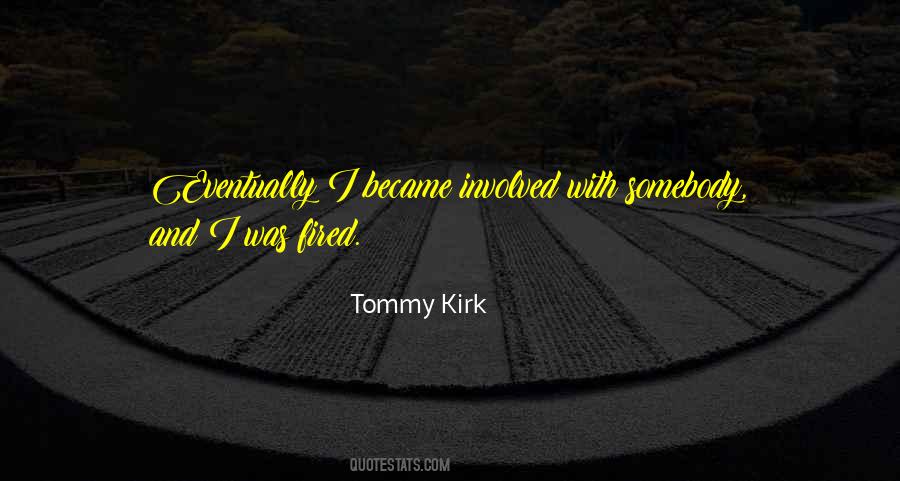 Tommy Kirk Quotes #1172165