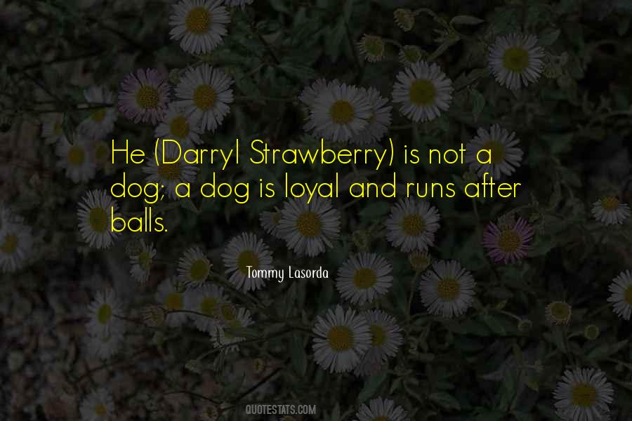 Tommy Lasorda Quotes #1132458