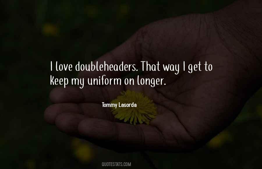 Tommy Lasorda Quotes #1357091