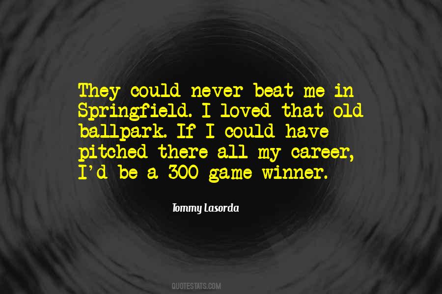 Tommy Lasorda Quotes #1582972