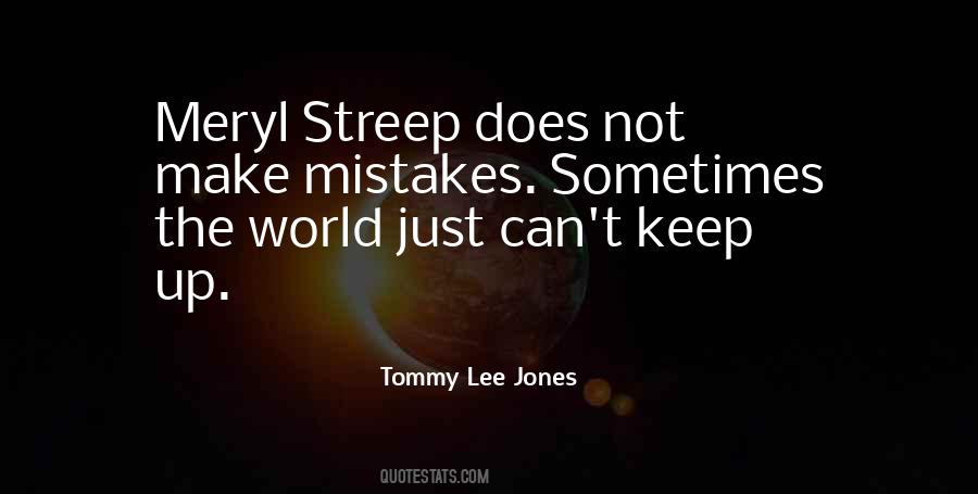 Tommy Lee Jones Quotes #1305053