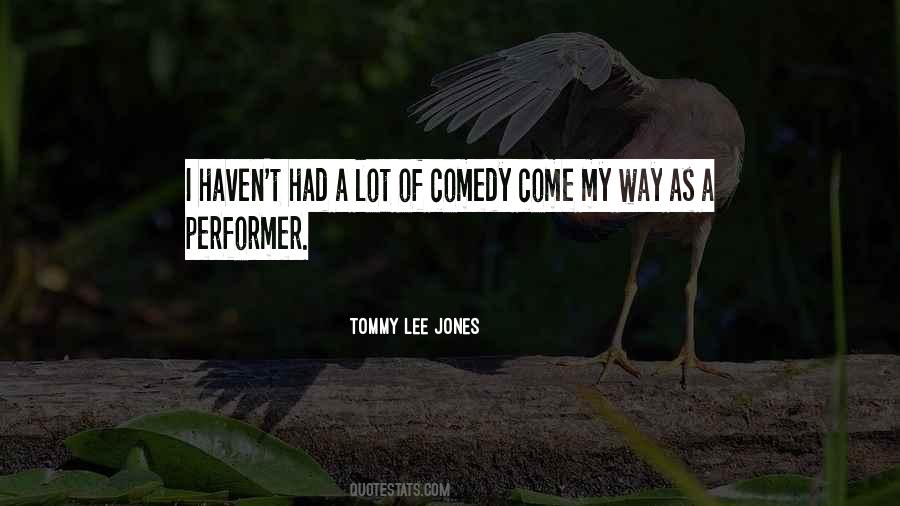 Tommy Lee Jones Quotes #1518167