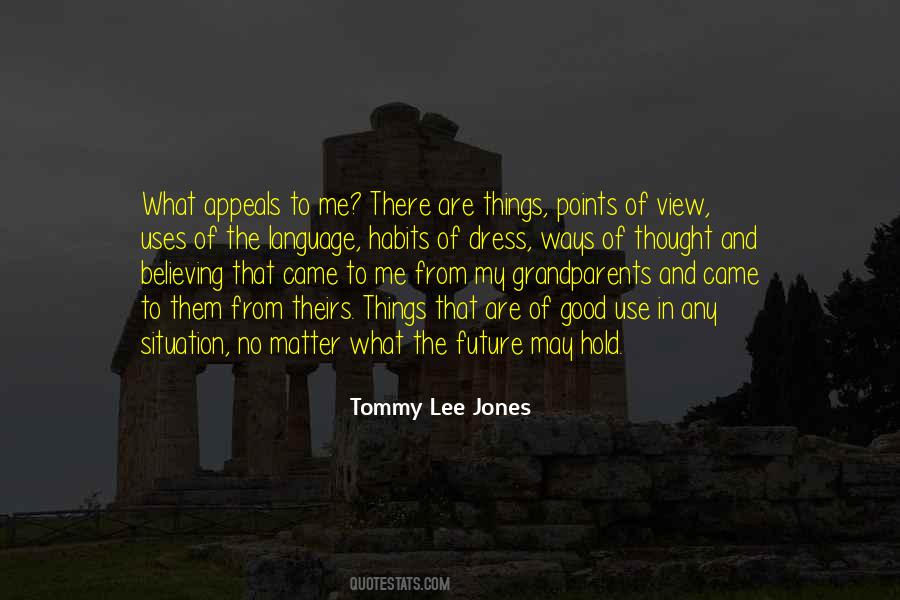 Tommy Lee Jones Quotes #1615398