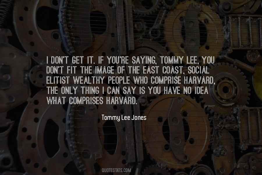 Tommy Lee Jones Quotes #1827629