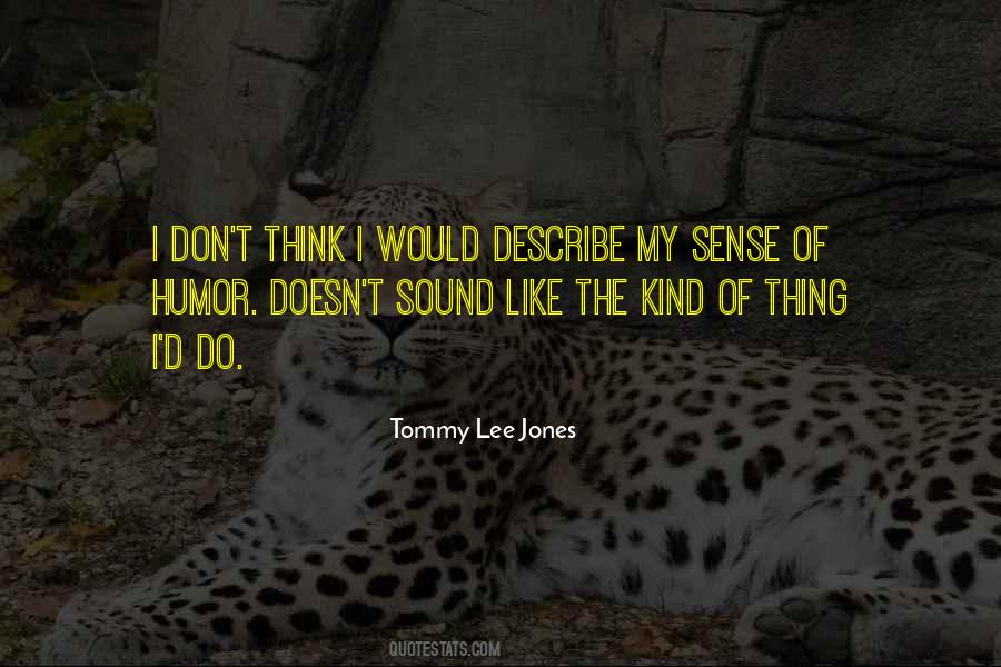 Tommy Lee Jones Quotes #193486