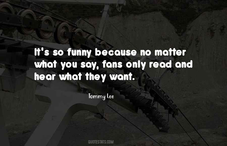 Tommy Lee Quotes #1354154