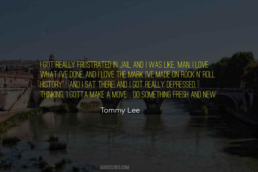 Tommy Lee Quotes #1646015